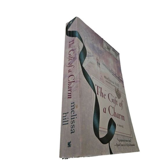 The gift of a charm by Melissa Hill St. Martin's griffin books isbn 978125007714 - Picture 2 of 5